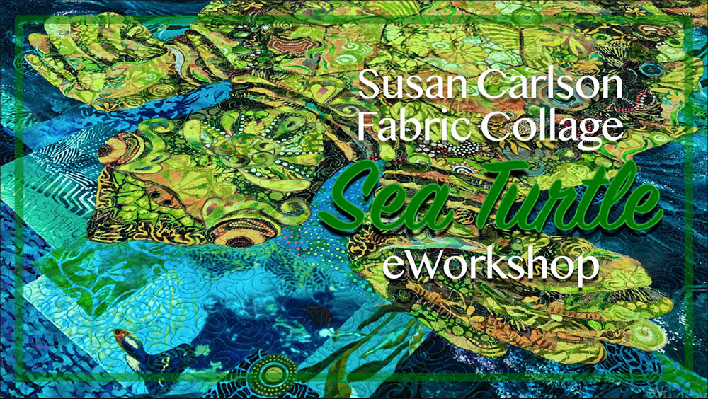 Fabric Collage Sea Turtle eWorkshop Launch